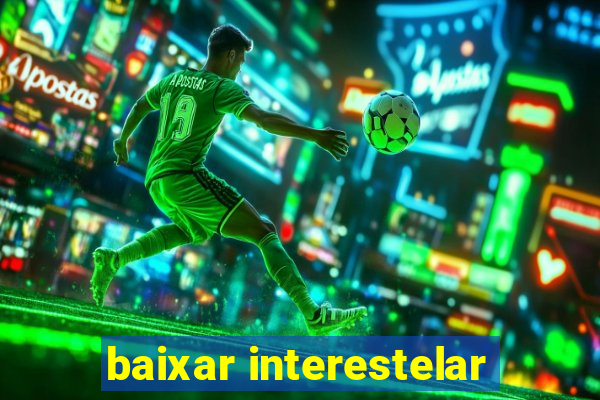 baixar interestelar